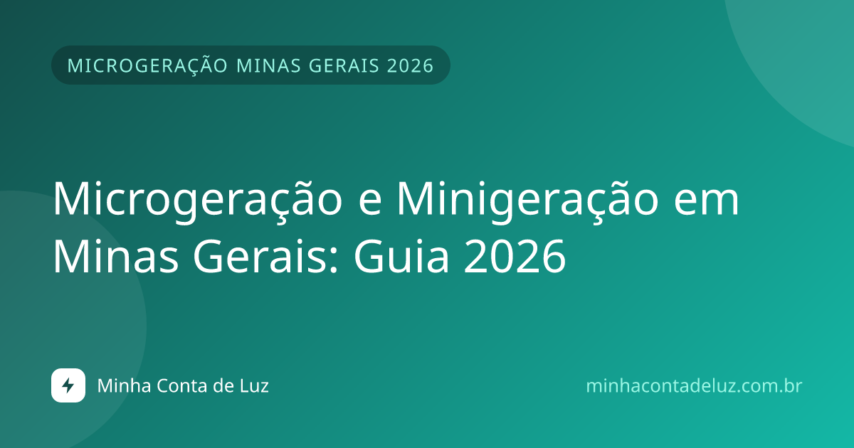 Microgeração e Minigeração em Minas Gerais: Guia 2026